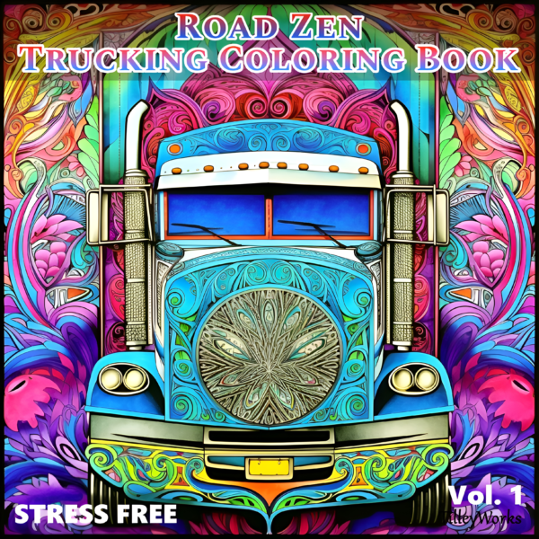 Road Zen: Trucking Coloring Book